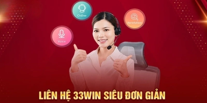 Một số phương thức liên hệ 33win dễ dàng