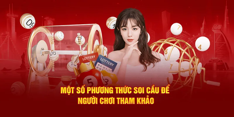 Một số phương thức soi cầu để người chơi tham khảo